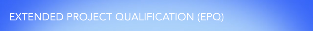 EXTENDED PROJECT QUALIFICATION (EPQ) VIDEO