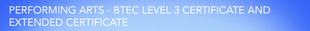 PERFORMING ARTS - BTEC LEVEL 3 CERTIFICATE AND EXTENDED CERTIFICATE VIDEO
