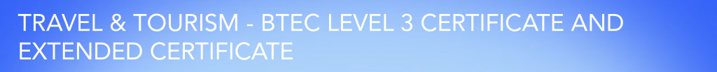 TRAVEL & TOURISM - BTEC LEVEL 3 CERTIFICATE AND EXTENDED CERTIFICATE VIDEO